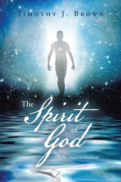 portada The Spirit of God: The Heart of Mankind