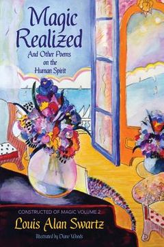 portada Magic Realized and Other Poems on the Human Spirit (en Inglés)