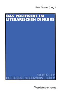 portada Das Politische Im Literarischen Diskurs: Studien Zur Deutschen Gegenwartsliteratur (en Alemán)