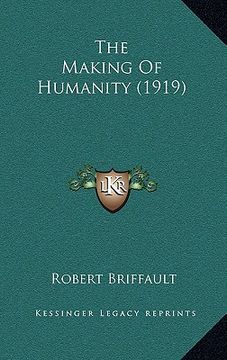 portada the making of humanity (1919) the making of humanity (1919) (en Inglés)