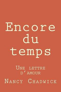 portada Encore Du Temps: Une Lettre d'Amour (en Francés)