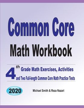 portada Common Core Math Workbook: 4th Grade Math Exercises, Activities, and Two Full-Length Common Core Math Practice Tests