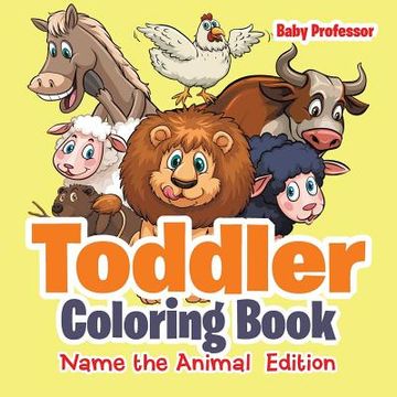 portada Toddler Coloring Book Name the Animal Edition (en Inglés)