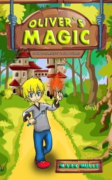 portada Oliver's Magic (Book 2): Learning to be a Wizard (in English)