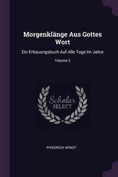 portada Morgenklänge Aus Gottes Wort: Ein Erbauungsbuch Auf Alle Tage Im Jahre; Volume 2 (en Inglés)