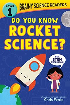 portada Brainy Science Readers: Do you Know Rocket Science? Level 1 Beginner Reader (in English)