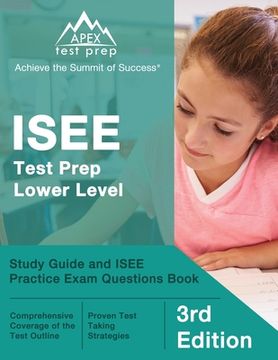 portada ISEE Test Prep Lower Level: Study Guide and ISEE Practice Exam Questions Book [3rd Edition] (in English)