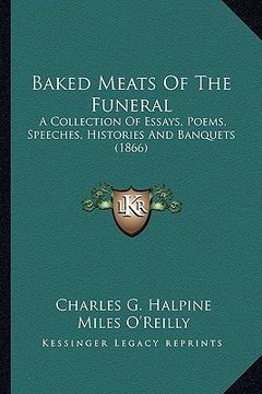 portada baked meats of the funeral: a collection of essays, poems, speeches, histories and banqua collection of essays, poems, speeches, histories and ban (en Inglés)