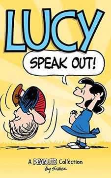 portada Lucy: Speak Out! A Peanuts Collection: 12 (Peanuts Kids) (en Inglés)