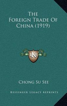 portada the foreign trade of china (1919) (en Inglés)