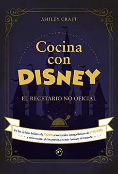 portada Cocina con Disney: El Recetario no Oficial (Fuera de Coleccion)