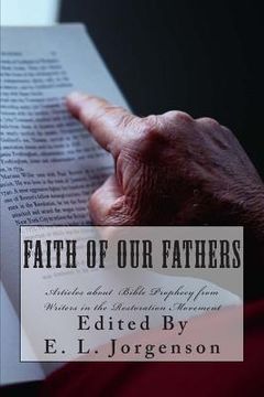 portada Faith of Our Fathers: Articles about Bible Prophecy (in English)