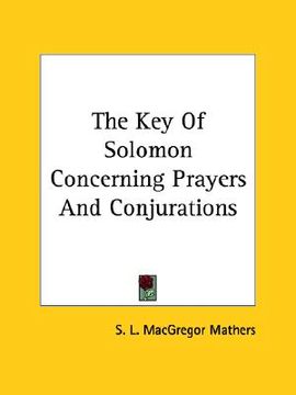 portada the key of solomon concerning prayers and conjurations (in English)
