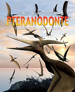 portada Pteranodonte. Gigante del Cielo (in Spanish)
