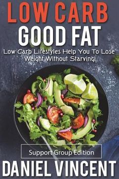 portada Low Carb Good Fat Support Group Edition (en Inglés)