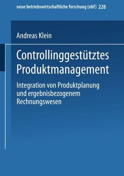 portada Controllinggestütztes Produktmanagement: Integration von Produktplanung und ergebnisbezogenem Rechnungswesen (neue betriebswirtschaftliche forschung (nbf)) (German Edition)
