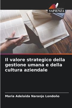 portada Il valore strategico della gestione umana e della cultura aziendale (en Italiano)