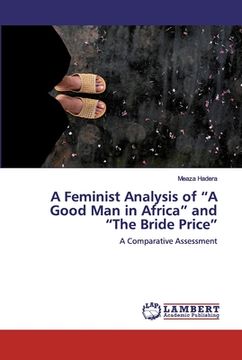 portada A Feminist Analysis of "A Good Man in Africa" and "The Bride Price" (in English)