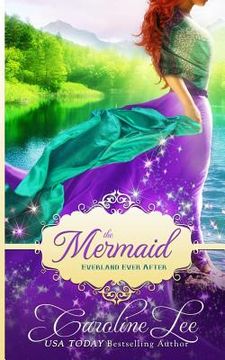portada The Mermaid: an Everland Ever After Tail (en Inglés)