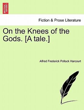 portada on the knees of the gods. [a tale.] (en Inglés)