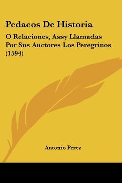 portada Pedacos de Historia: O Relaciones, Assy Llamadas por sus Auctores los Peregrinos (1594)
