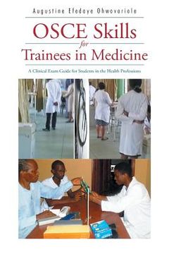 portada OSCE Skills for Trainees in Medicine: A Clinical Exam Guide for Students in the Health Professions