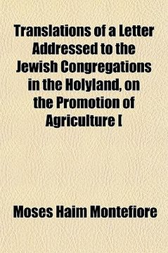 portada translations of a letter addressed to the jewish congregations in the holyland, on the promotion of agriculture [