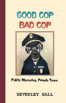 portada good cop bad cop: public memories, private tears (en Inglés)