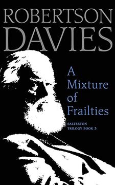 portada A Mixture of Frailties: 3 (The Salterton Trilogy) (en Inglés)