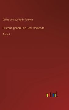 portada Historia general de Real Hacienda: Tomo 4