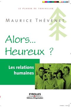 portada Alors... Heureux ?: Les relations humaines (en Francés)