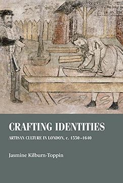 portada Crafting Identities: Artisan Culture in London, c. 1550–1640 (Studies in Design and Material Culture) (en Inglés)
