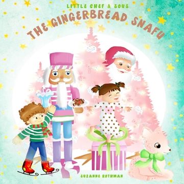 portada Little Chef and Sous: and The Gingerbread Snafu