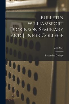 portada Bulletin Williamsport Dickinson Seminary and Junior College; V.16, No.1 (in English)