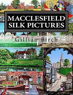 portada Macclesfield Silk Pictures: The stories behind each B.W.A. silk picture