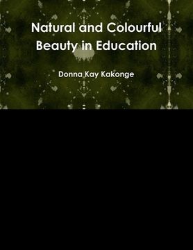 portada Natural and Colourful Beauty in Education (en Inglés)