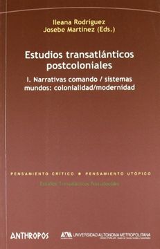 portada Estudios Transatlanticos Postcoloniales i. Narrativas Comando / s Istemas Mundos: Colonialidad / Modernidad