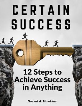 portada Certain Success: 12 Steps to Achieve Success in Anything (in English)
