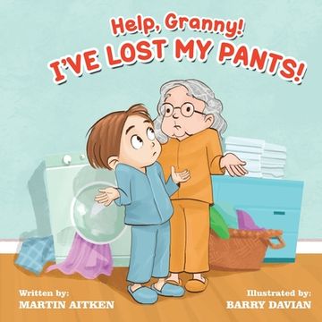portada Help Granny! I've Lost my Pants! (in English)