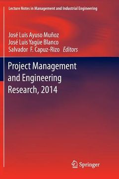 portada Project Management and Engineering Research, 2014: Selected Papers from the 18th International Aeipro Congress Held in Alcañiz, Spain, in 2014 (en Inglés)