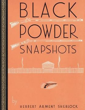 portada Black Powder Snapshots (Reprint Edition) (en Inglés)