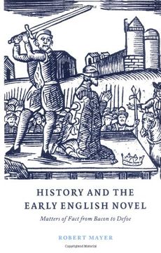 portada History and the Early English Novel Hardback: Matters of Fact From Bacon to Defoe (Cambridge Studies in Eighteenth-Century English Literature and Thought) 