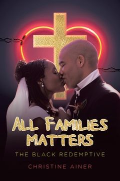portada All Families Matters: The Black Redemptive (in English)
