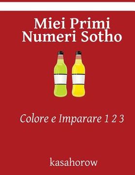 portada Miei Primi Numeri Sotho: Colore e Imparare 1 2 3 (en Italiano)