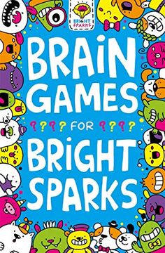 portada Brain Games for Bright Sparks: Ages 7 to 9 (Buster Bright Sparks) 