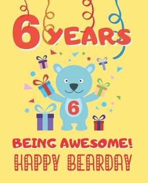portada 6 Years Being Awesome: Cute Birthday Party Coloring Book for Kids Animals, Cakes, Candies and More Creative Gift Six Years Old Boys and Girls (en Inglés)