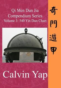 portada qi men dun jia compendium series volume 3 - 540 yin dun chart (en Inglés)