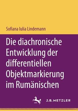 portada Die Diachronische Entwicklung der Differentiellen Objektmarkierung im Rumänischen (en Alemán)
