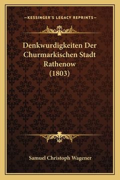portada Denkwurdigkeiten Der Churmarkischen Stadt Rathenow (1803) (in German)