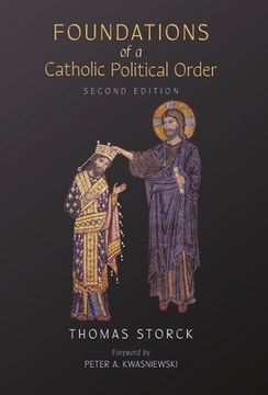 portada Foundations of a Catholic Political Order (en Inglés)